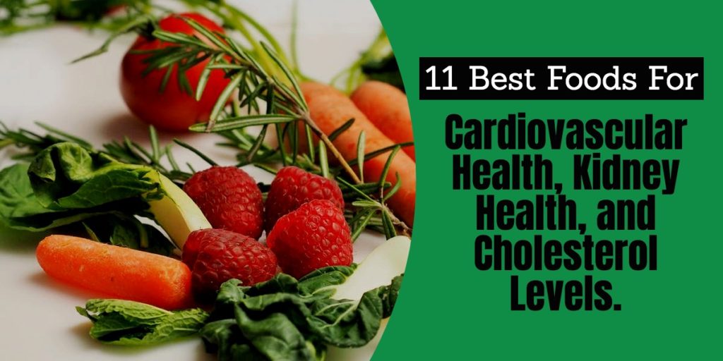 11 of the best foods for cardiovascular health, kidney health, and ...